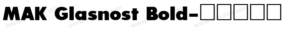 MAK Glasnost Bold字体转换